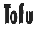 Tofu-Condensed.ttf