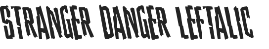 Stranger-Danger-Leftalic.ttf